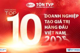 TÔN TVP: 2 NĂM LIỀN TOP 10 DOANH NGHIỆP TẠO GIÁ TRỊ HÀNG ĐẦU VIỆT NAM 2025
